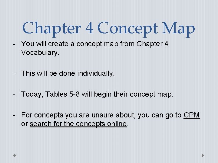 Chapter 4 Concept Map - You will create a concept map from Chapter 4