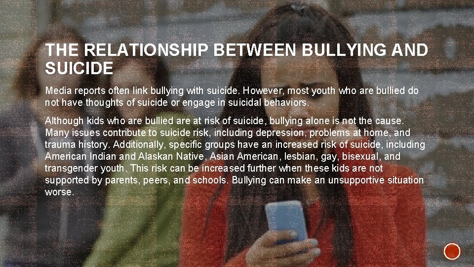 THE RELATIONSHIP BETWEEN BULLYING AND SUICIDE Media reports often link bullying with suicide. However,