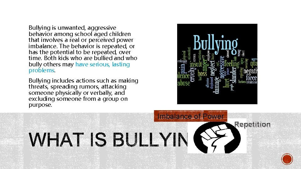 Bullying is unwanted, aggressive behavior among school aged children that involves a real or