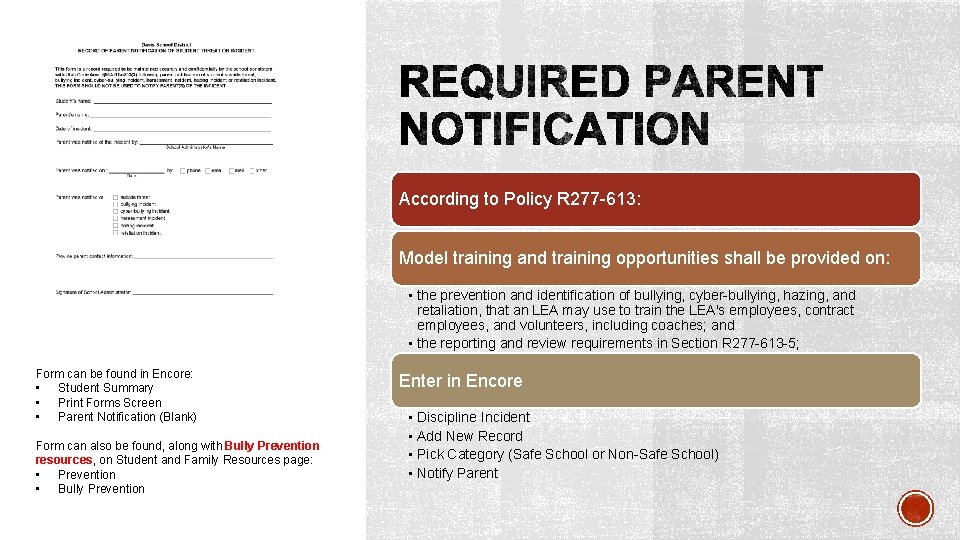 According to Policy R 277 -613: Model training and training opportunities shall be provided