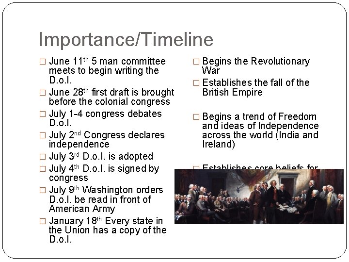 Importance/Timeline � June 11 th 5 man committee meets to begin writing the D. Importance/Timeline � June 11 th 5 man committee meets to begin writing the D.
