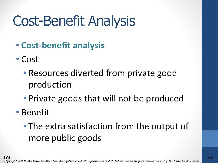 Cost-Benefit Analysis • Cost-benefit analysis • Cost • Resources diverted from private good production
