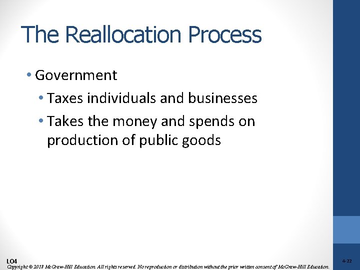 The Reallocation Process • Government • Taxes individuals and businesses • Takes the money