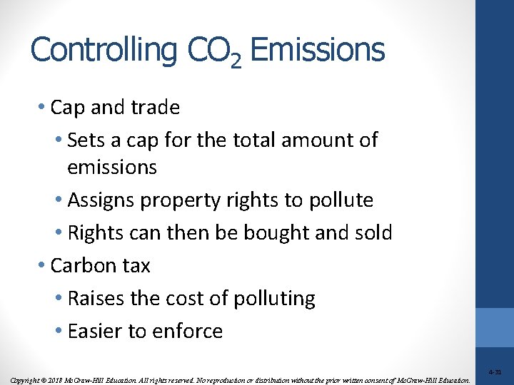 Controlling CO 2 Emissions • Cap and trade • Sets a cap for the