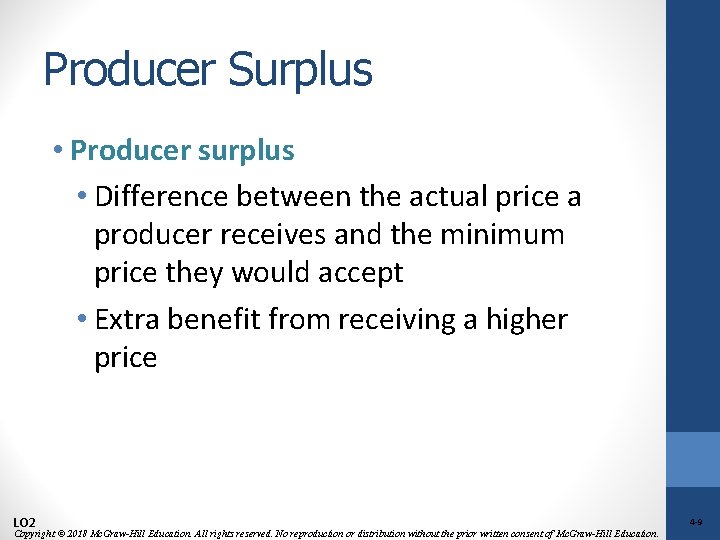 Producer Surplus • Producer surplus • Difference between the actual price a producer receives