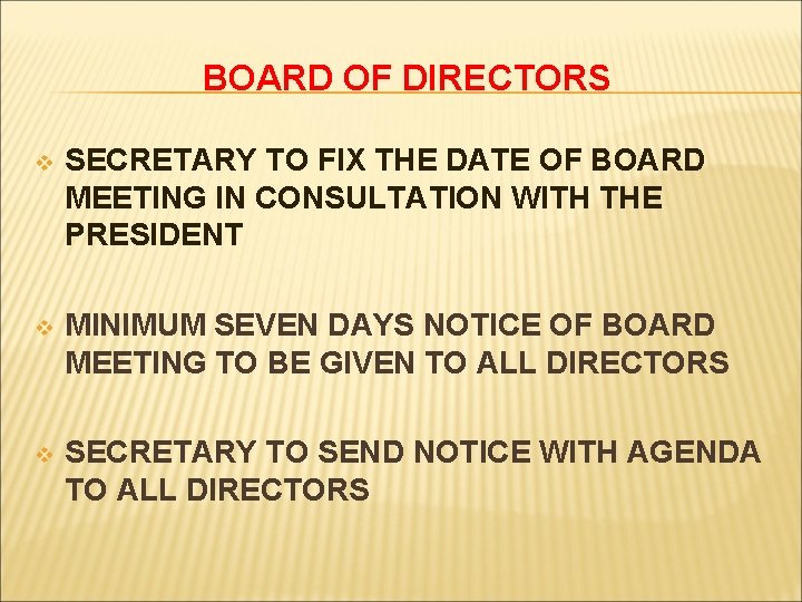 BOARD OF DIRECTORS v SECRETARY TO FIX THE DATE OF BOARD MEETING IN CONSULTATION