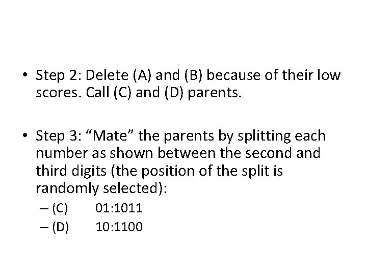  • Step 2: Delete (A) and (B) because of their low scores. Call