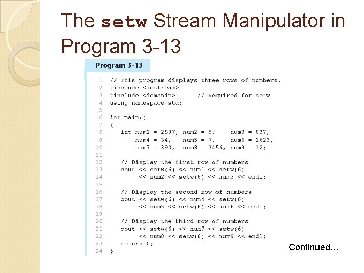 The setw Stream Manipulator in Program 3 -13 Continued… 