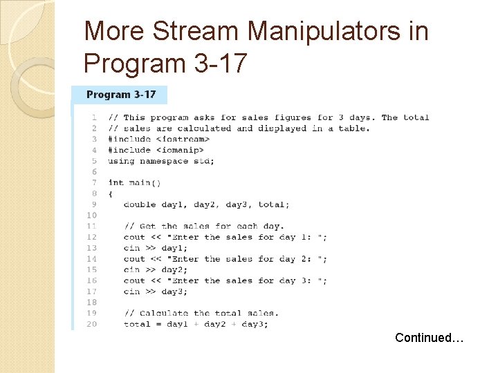More Stream Manipulators in Program 3 -17 Continued… 
