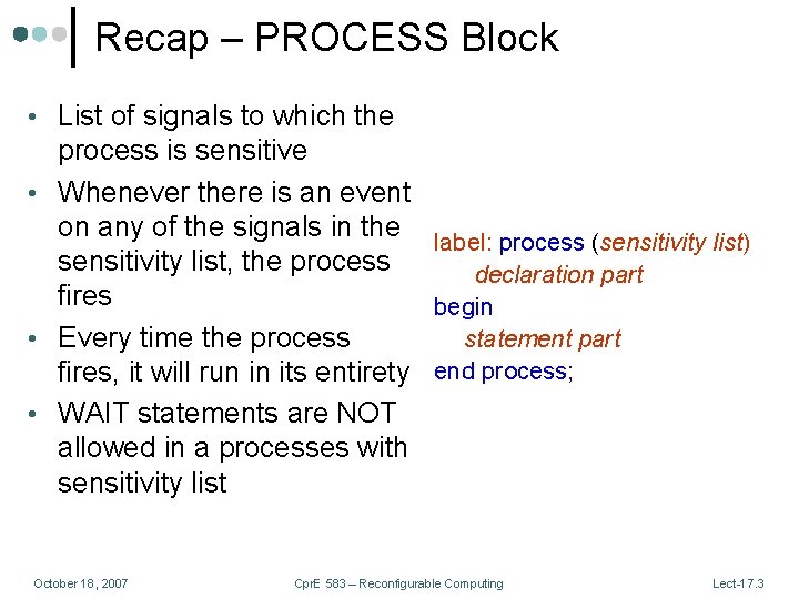 Recap – PROCESS Block • List of signals to which the process is sensitive