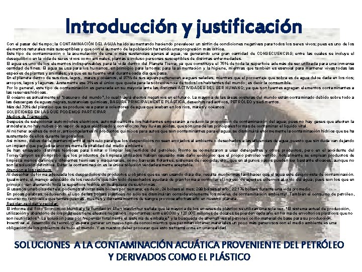 Introducción y justificación Con el pasar del tiempo; la CONTAMINACIÓN DEL AGUA ha ido