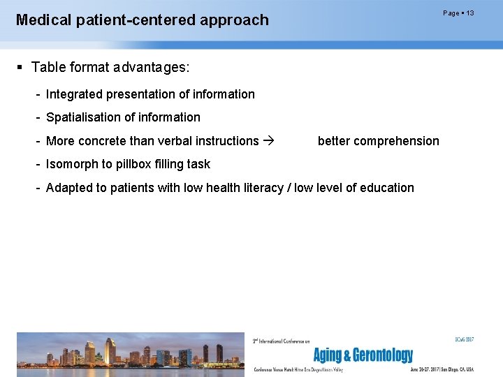 Page 13 Medical patient-centered approach Table format advantages: - Integrated presentation of information -