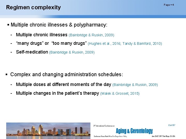 Regimen complexity Multiple chronic illnesses & polypharmacy: - Multiple chronic illnesses (Bainbridge & Ruskin,