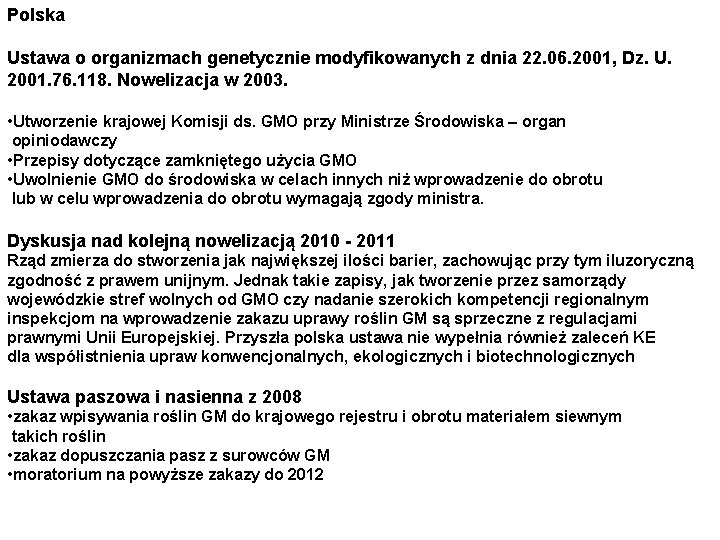 Polska Ustawa o organizmach genetycznie modyfikowanych z dnia 22. 06. 2001, Dz. U. 2001.