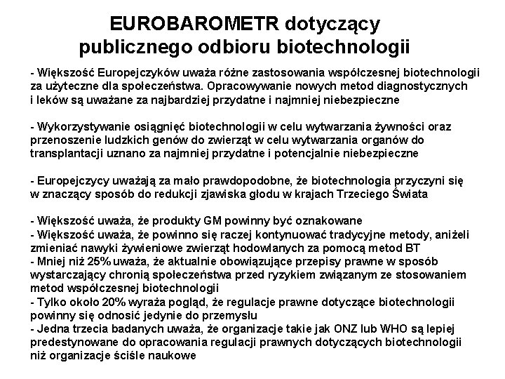 EUROBAROMETR dotyczący publicznego odbioru biotechnologii - Większość Europejczyków uważa różne zastosowania współczesnej biotechnologii za