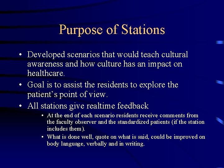Purpose of Stations • Developed scenarios that would teach cultural awareness and how culture