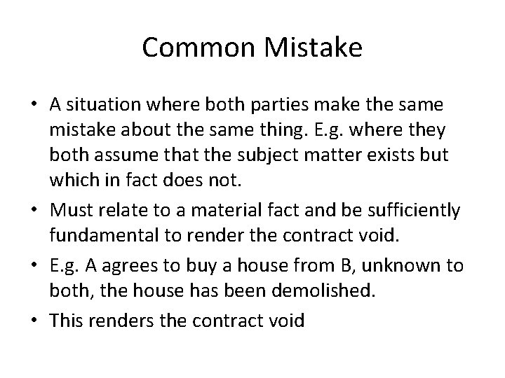 Common Mistake • A situation where both parties make the same mistake about the