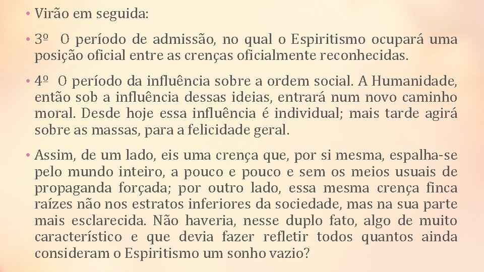  • Virão em seguida: • 3º O período de admissão, no qual o