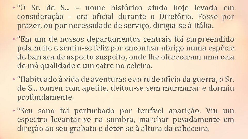  • “O Sr. de S. . . – nome histórico ainda hoje levado