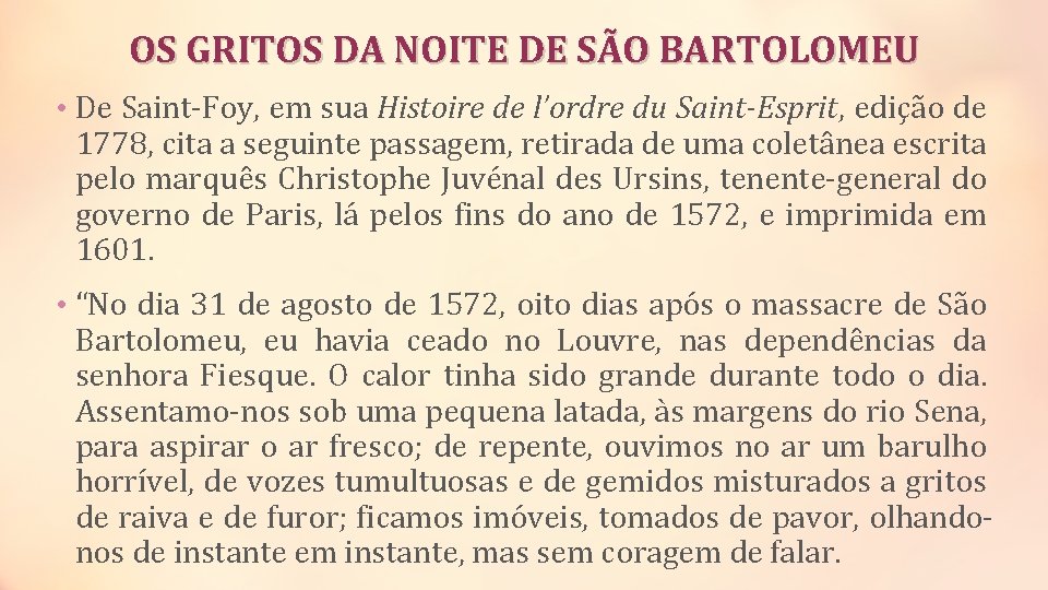 OS GRITOS DA NOITE DE SÃO BARTOLOMEU • De Saint-Foy, em sua Histoire de