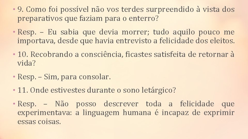  • 9. Como foi possível não vos terdes surpreendido à vista dos preparativos