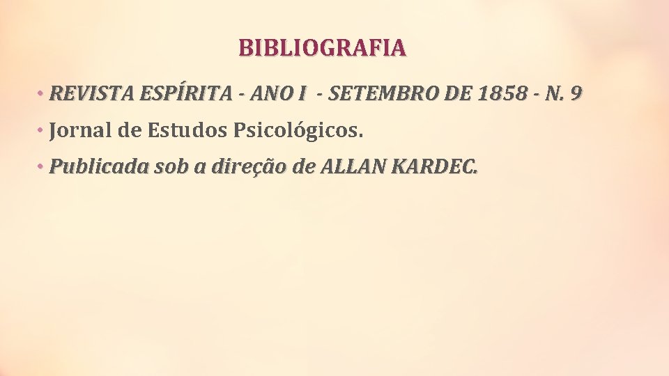 BIBLIOGRAFIA • REVISTA ESPÍRITA - ANO I - SETEMBRO DE 1858 - N. 9