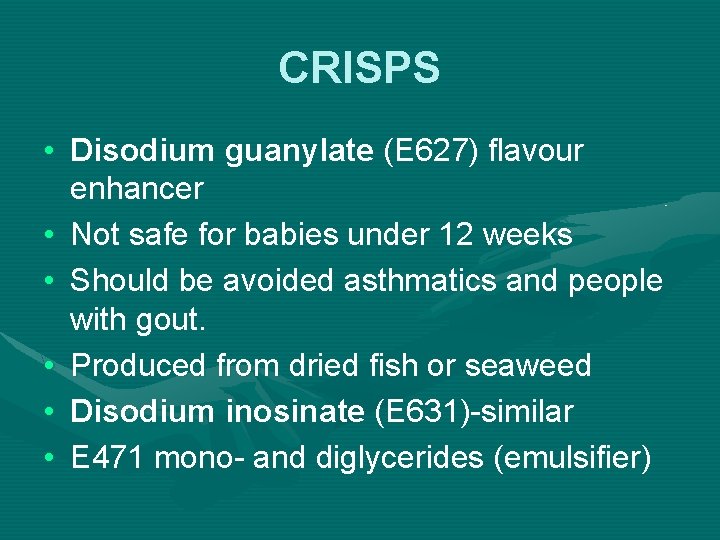 CRISPS • Disodium guanylate (E 627) flavour enhancer • Not safe for babies under