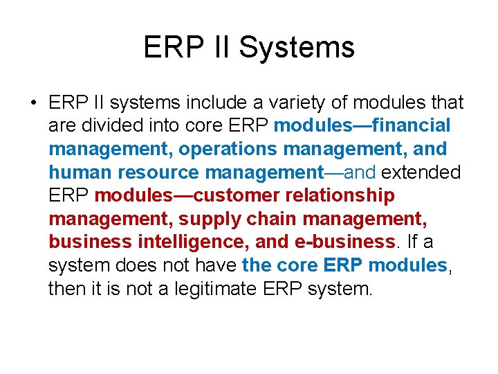 ERP II Systems • ERP II systems include a variety of modules that are