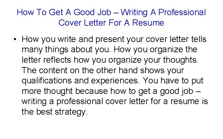 How To Get A Good Job – Writing A Professional Cover Letter For A