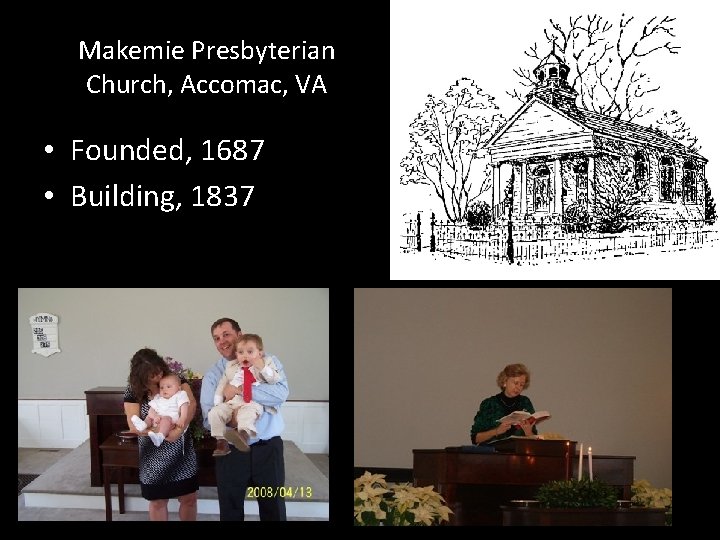 Makemie Presbyterian Church, Accomac, VA • Founded, 1687 • Building, 1837 