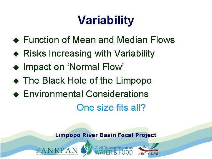 Variability u u u Function of Mean and Median Flows Risks Increasing with Variability