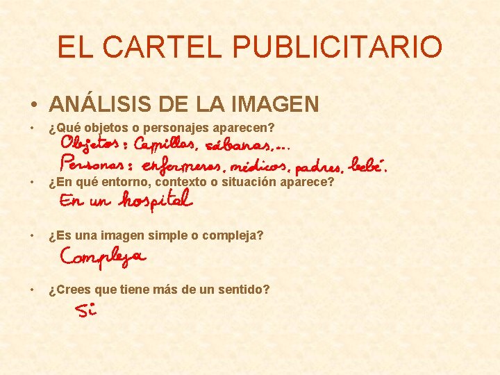 EL CARTEL PUBLICITARIO • ANÁLISIS DE LA IMAGEN • ¿Qué objetos o personajes aparecen?