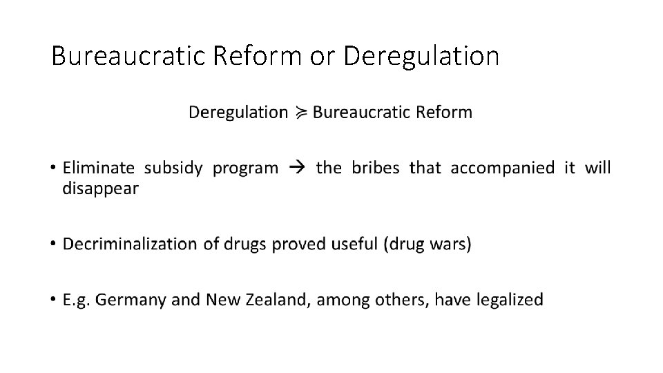 Bureaucratic Reform or Deregulation • 