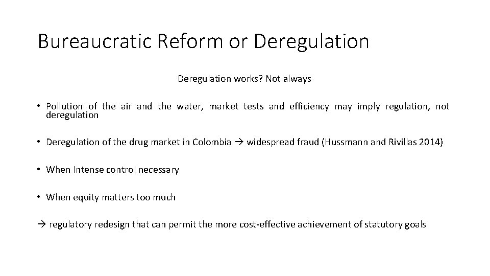 Bureaucratic Reform or Deregulation works? Not always • Pollution of the air and the