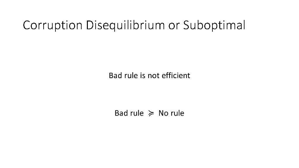 Corruption Disequilibrium or Suboptimal • 