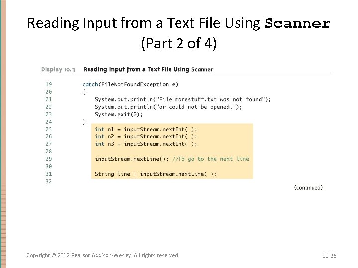 Reading Input from a Text File Using Scanner (Part 2 of 4) Copyright ©