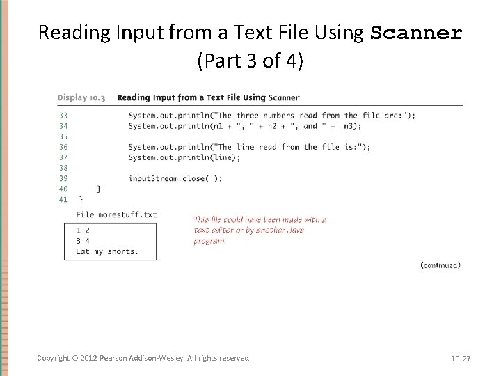 Reading Input from a Text File Using Scanner (Part 3 of 4) Copyright ©