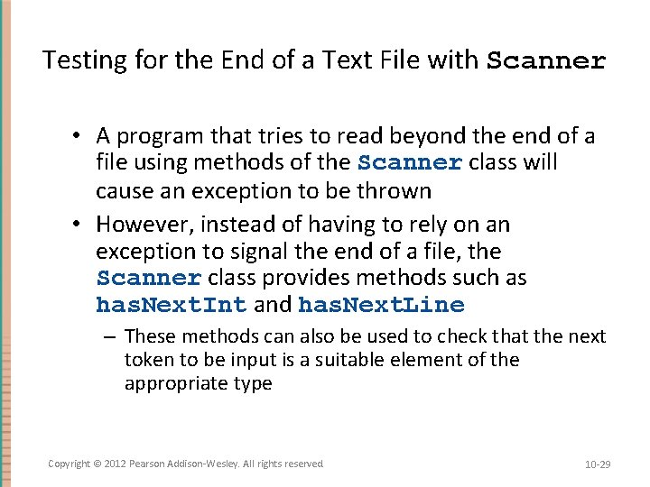 Testing for the End of a Text File with Scanner • A program that