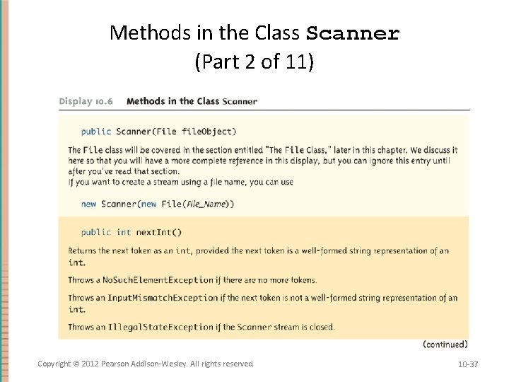Methods in the Class Scanner (Part 2 of 11) Copyright © 2012 Pearson Addison-Wesley.