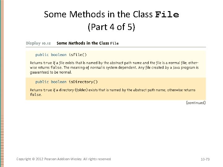 Some Methods in the Class File (Part 4 of 5) Copyright © 2012 Pearson