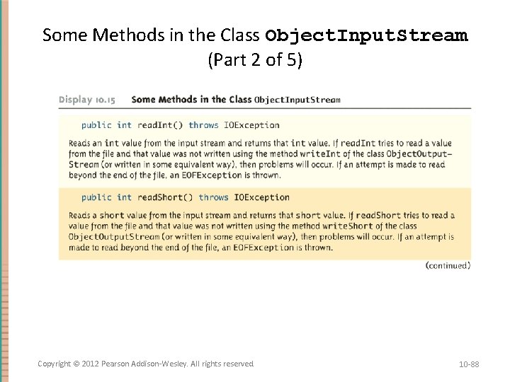 Some Methods in the Class Object. Input. Stream (Part 2 of 5) Copyright ©