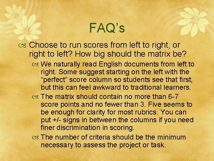 FAQ’s Choose to run scores from left to right, or right to left? How