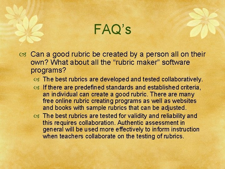 FAQ’s Can a good rubric be created by a person all on their own?