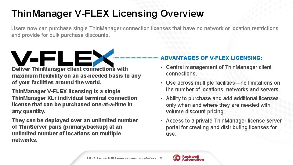 Thin. Manager V-FLEX Licensing Overview Users now can purchase single Thin. Manager connection licenses