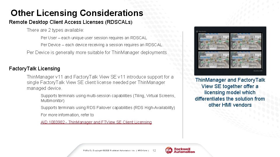 Other Licensing Considerations Remote Desktop Client Access Licenses (RDSCALs) There are 2 types available: