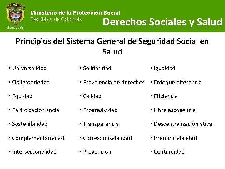 Ministerio de la Protección Social República de Colombia Derechos Sociales y Salud Principios del