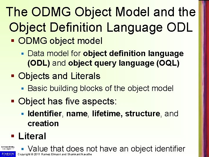 The ODMG Object Model and the Object Definition Language ODL § ODMG object model