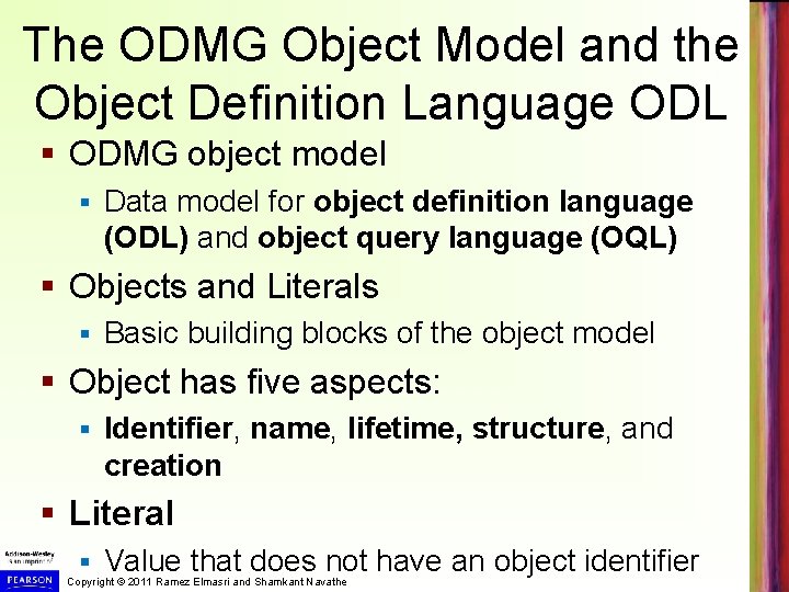 The ODMG Object Model and the Object Definition Language ODL § ODMG object model The ODMG Object Model and the Object Definition Language ODL § ODMG object model