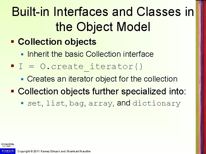 Built-in Interfaces and Classes in the Object Model § Collection objects § Inherit the