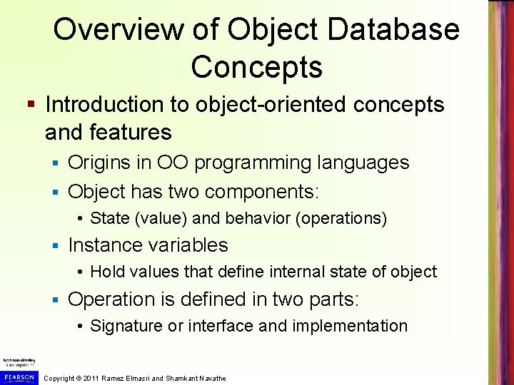 Overview of Object Database Concepts § Introduction to object-oriented concepts and features Origins in Overview of Object Database Concepts § Introduction to object-oriented concepts and features Origins in